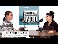 Julia Sullivan Talks About Kitchen Intensity and Seeking Balance | Communal Table | Food & Wine