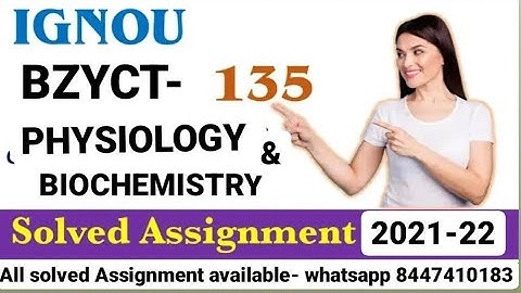 BZYCT-135 SOLVED ASSIGNMENT 2021-22 ! PHYSIOLOGY AND BIOCHEMISTRY (FREE) English