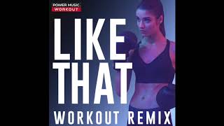 Like That (Workout Remix)