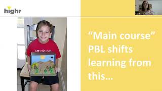 Highr's Summer of Learning Webinar: Projects or Project Based Learning