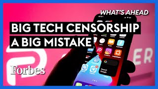 Why Big Tech's Censorship Is A Big Mistake - Steve Forbes | What's Ahead | Forbes