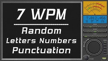 7wpm Random Letter Number Punctuation, cw morse code trainer