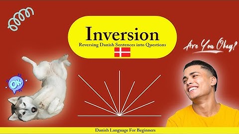 Danish Language : Inversion
