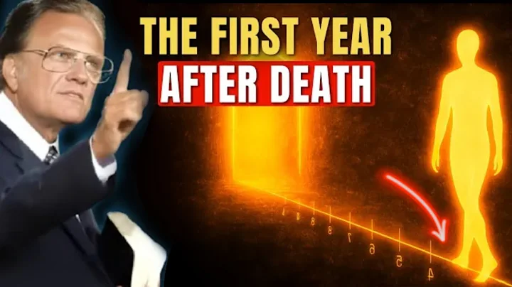 What Happens To The Soul In The First Year After Death - Billy Graham  Biblical Wisdom