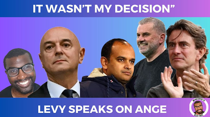 LEVY SPEAKS ON ANGE SACKING ● MATHYS TEL SIGNS  TOTTENHAM NEWS