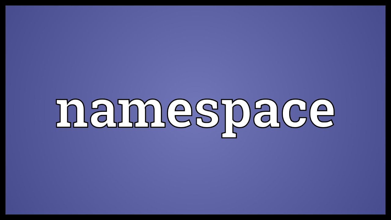 namespace-meaning-youtube