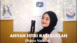 AISYAH ISTRI RASULULLAH Cover By Eltasya Natasha