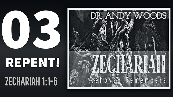 Zechariah Sermon Series 03. Repent! Zechariah 1:1-3