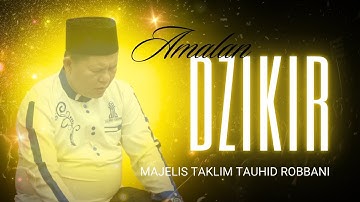 DZIKIR SYARIAT, THARIKAT, HAKIKAT & MAKRIFAT - AMALAN DZIKIR MT Tauhid Robbani | Ust. Iswardi, S. Ag