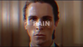 Pain and Loneliness | American Psycho - Edit