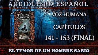 📗 El Temor de un Hombre Sabio 📗 - Audiolibro · VOZ HUMANA · (PARTE 8)