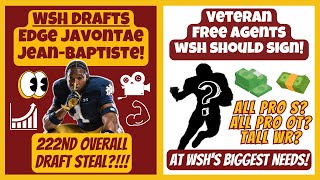 🚨After Film: WSH Drafts EDGE Javontae Jean Baptiste 222nd Overall! + Big Free Agents WSH Should Sign