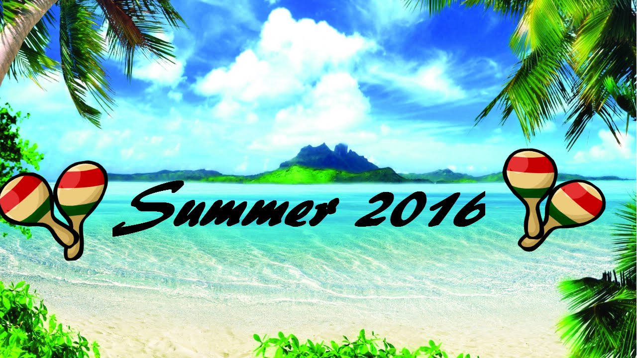 Summer 2016 (Mexico) - YouTube