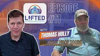 EP 11 Thomas Holly From Craigslist Side Hustle to a Real Garage Door Company