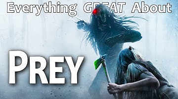 Everything GREAT About Prey!