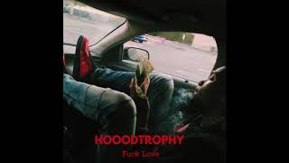 HooodTrophy - F*ck Love