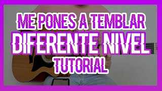 ME PONES A TMBLAR - DIFERENTE NIVEL (TUTORIAL DE GUITARRA)