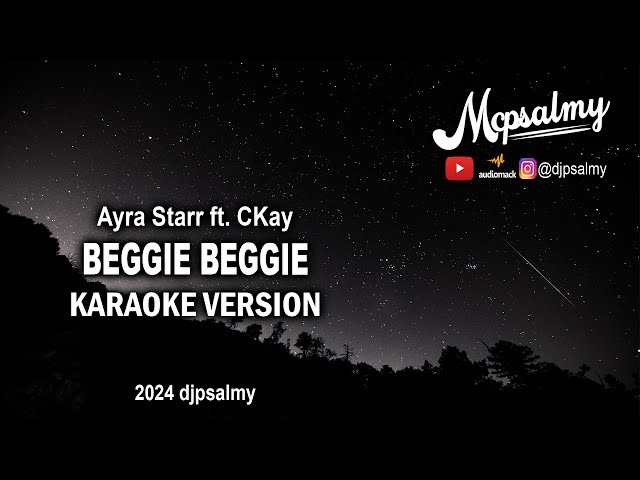 Ayra Starr ft  CKay - Beggie Beggie | Karaoke Lyrics | McPsalmy class=