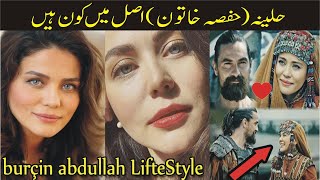 Burçin Abdullah Hafsa Helena Hatun Real Lifestyle - Biography - Diriliş Ertuğrul Story Box