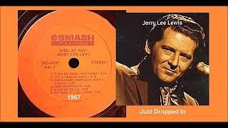 Jerry Lee Lewis - Just Dropped In