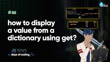 How to display a value from a dictionary using get? Tekie Byte #88