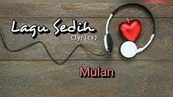 Lagu Sedih - Mulan (lyrics)  - Durasi: 4:35. 