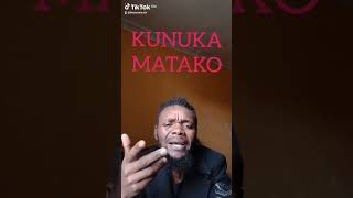 kunuka matako