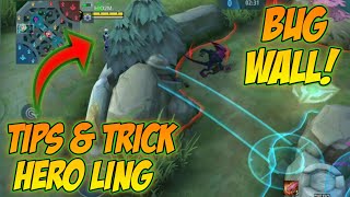 Tips and trick user ling, Bug wall use skill 1 ling! Experiment Hero Mobile Legends
