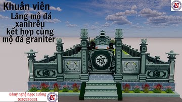 Khuân viên khu lăng mộ đá xanh rêu, và mộ đá graniter nguyên khối nhập khẩu