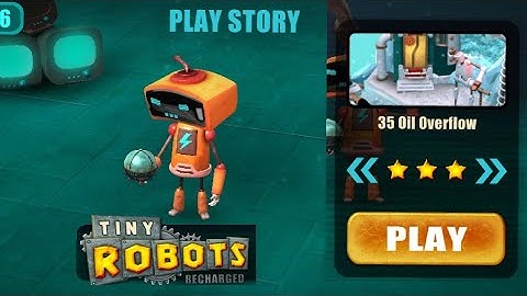 Tiny Robots Recharged | Play story | Level 35 | Oil Overflow