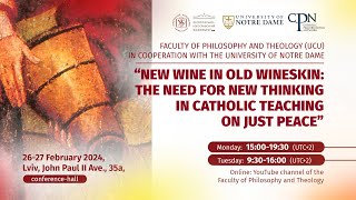 “New Wine in Old Wineskin: The Need for New Thinking in Catholic Teaching on Just Peace” _ Part 4