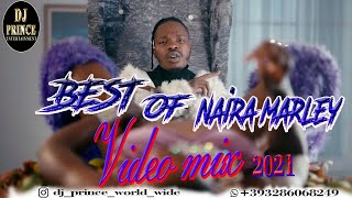 COMING BY NAIRA MARLEY NAIJA MIX 2021| BEST OF NAIRA MARLEY 2021| MARLIANS MIXTAPE |@ DJ PRINCE