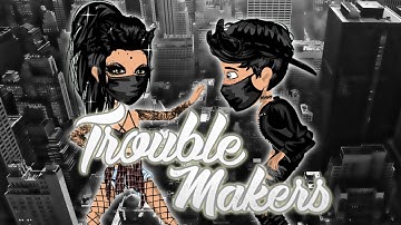 TroubleMakers || EP2 S1 || MSP series || OkayAdrie