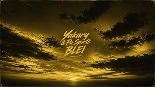 Yakary & Pa Sports - Blei (Lyrics)