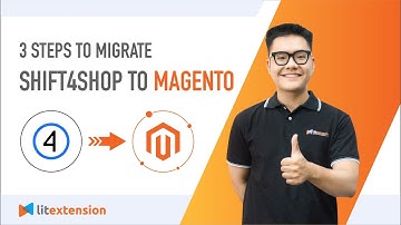 How to Migrate Shift4shop to Magento (2023 Complete Guide)
