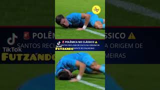 polêmica no clássico palmeiras vs santos #noticia #palmeiras #santos #neymar