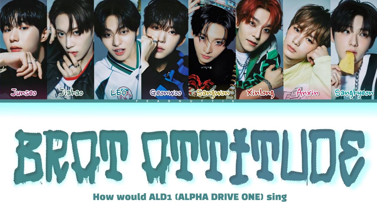 How would ALD1 sing 'Brat Attitude' by BOYS 2 PLANET (Color Coded Lyrics)