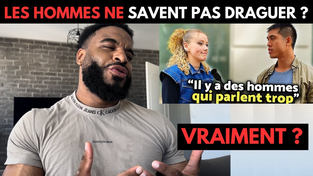 LES HOMMES NE SAVENT PAS DRAGUER ?