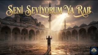 Seni̇ Sevi̇yorum Ya Rab İlahi̇ Islamic Cover