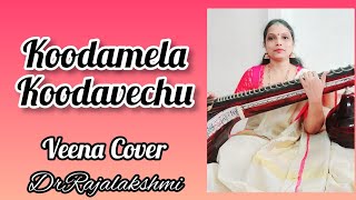 Koodamela Koodavechu - Rummy - Imman - Prasanna - Vandhana - Veena Cover- Dr.Rajalakshmi