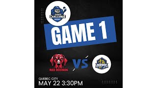 Red Hounds vs Quebec HC. Challenge Cup Game 1, May 22/26