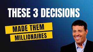 The 3 Decisions That Shape Young Millionaires – Tony Robbins
