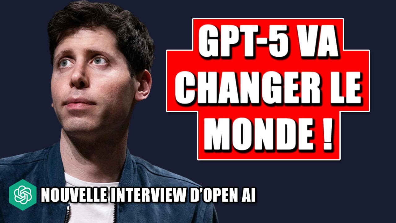 OPEN AI VA CHANGER LE MONDE - C'est pour bientôt selon SAM ALTMAN - Nouvelle Interview