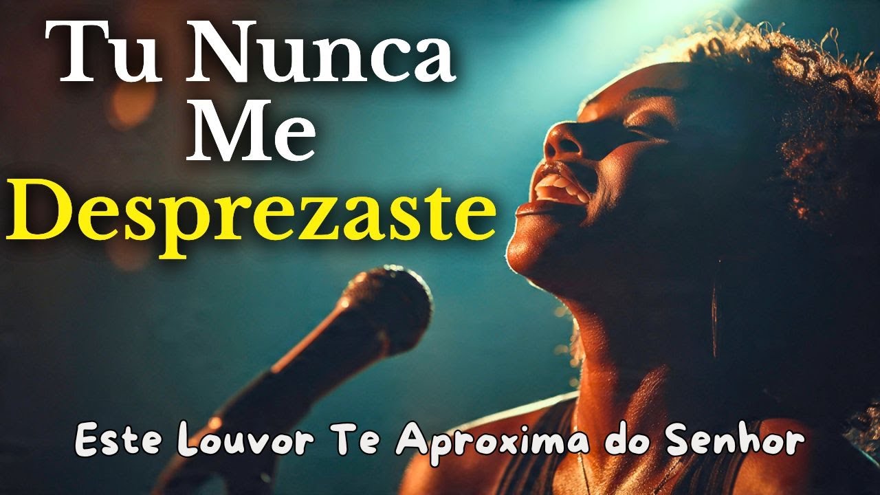 Tu Nunca Me Desprezaste  Um Clamor de Cura e Presença de Deus Inspirada – Inspirada Gabriela Rocha