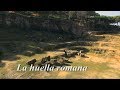 La huella romana, Posadas, Palma y Almodóvar del Río, Córdoba