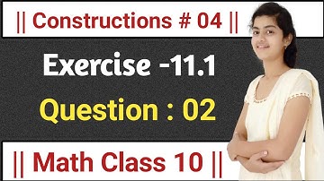 L-04|| Constructions|| Chapter 11|| Ex.11.1|| Ques. 02||To Divide A Line Segment In A Given Ratio||