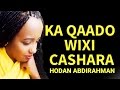 HODAN ABDIRAHMAN L KA QAADO WIXII CASHARA L QISO DHABA L 2016 EXCLUSIVE BY GOBFILMS 