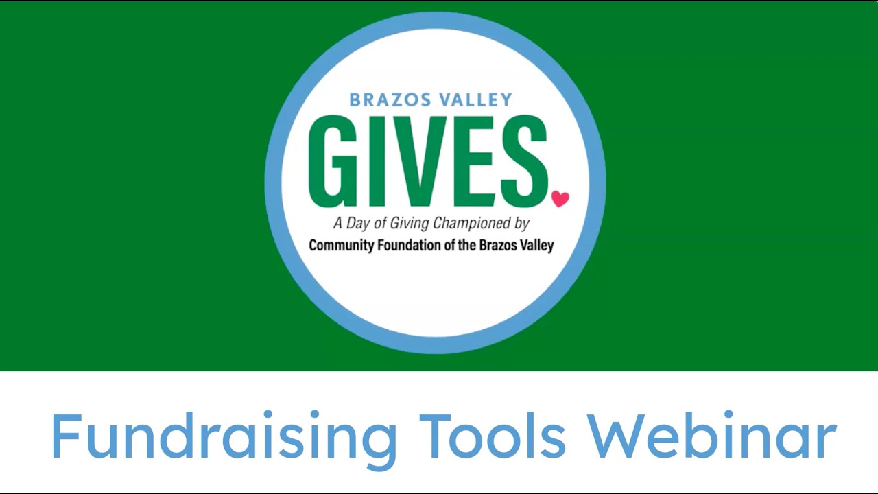 Thumbnail for Brazos Valley Gives 2026: Webinar 2 - Fundraising Tools