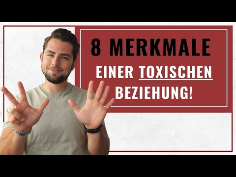 Die 8 Merkmale einer toxischen Beziehung