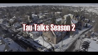 Tau Talks Season 2 Premiere